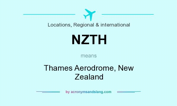 What does NZTH mean? It stands for Thames Aerodrome, New Zealand