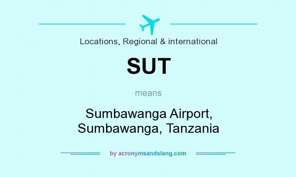 What does SUT mean? It stands for Sumbawanga Airport, Sumbawanga, Tanzania