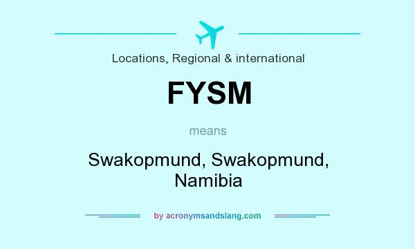 What does FYSM mean? It stands for Swakopmund, Swakopmund, Namibia