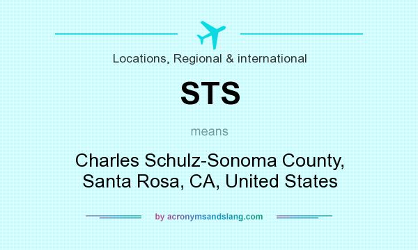 What does STS mean? It stands for Charles Schulz-Sonoma County, Santa Rosa, CA, United States