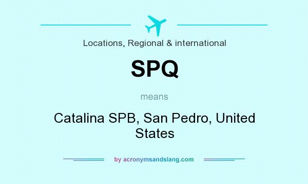 What does SPQ mean? It stands for Catalina SPB, San Pedro, United States
