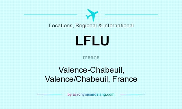 What does LFLU mean? It stands for Valence-Chabeuil, Valence/Chabeuil, France