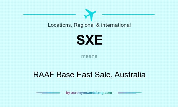What does SXE mean? It stands for RAAF Base East Sale, Australia