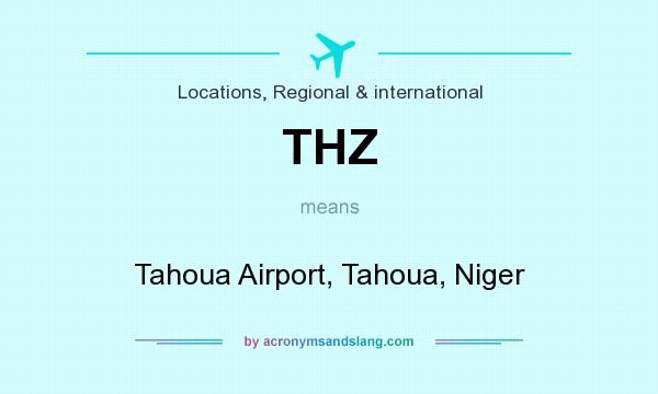 What does THZ mean? It stands for Tahoua Airport, Tahoua, Niger