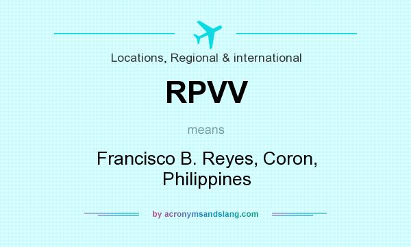 What does RPVV mean? It stands for Francisco B. Reyes, Coron, Philippines