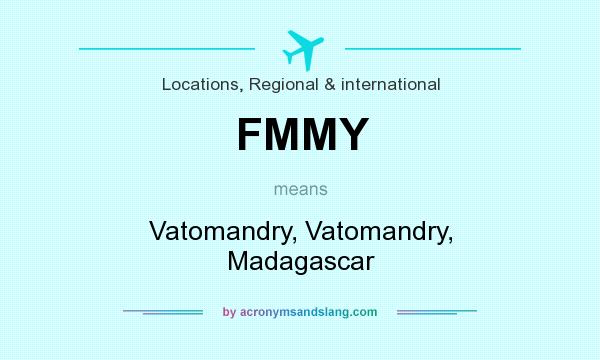 What does FMMY mean? It stands for Vatomandry, Vatomandry, Madagascar