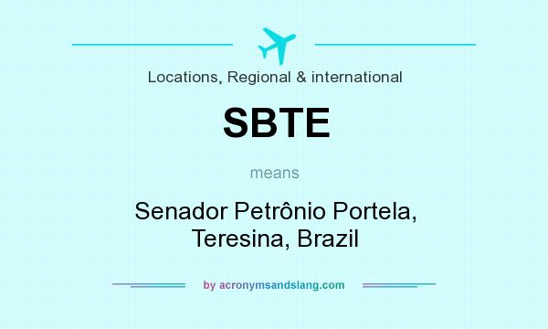 What does SBTE mean? It stands for Senador Petrônio Portela, Teresina, Brazil