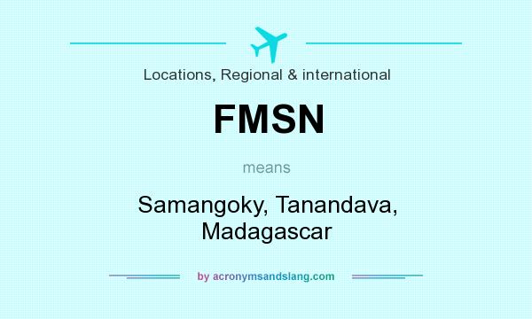 What does FMSN mean? It stands for Samangoky, Tanandava, Madagascar