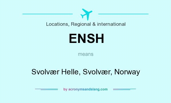 What does ENSH mean? It stands for Svolvær Helle, Svolvær, Norway
