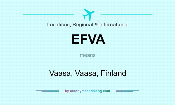 What does EFVA mean? It stands for Vaasa, Vaasa, Finland