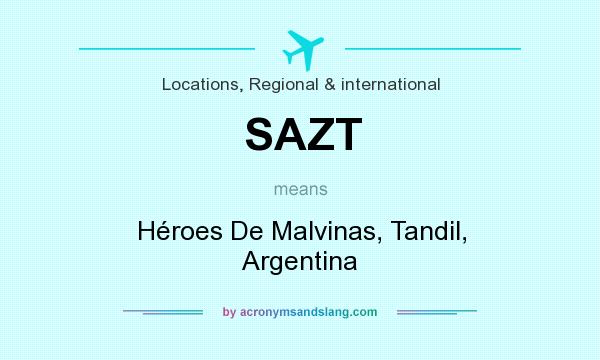 What does SAZT mean? It stands for Héroes De Malvinas, Tandil, Argentina
