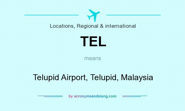 What does TEL mean? It stands for Telupid Airport, Telupid, Malaysia