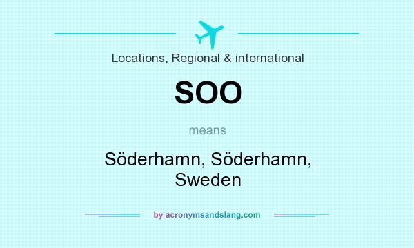 What does SOO mean? It stands for Söderhamn, Söderhamn, Sweden