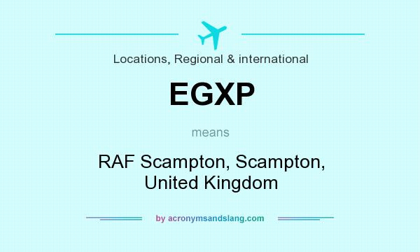 What does EGXP mean? It stands for RAF Scampton, Scampton, United Kingdom