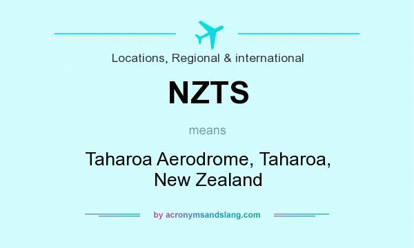 What does NZTS mean? It stands for Taharoa Aerodrome, Taharoa, New Zealand