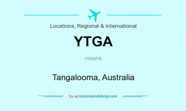 What does YTGA mean? It stands for Tangalooma, Australia