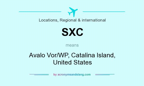 What does SXC mean? It stands for Avalo Vor/WP, Catalina Island, United States