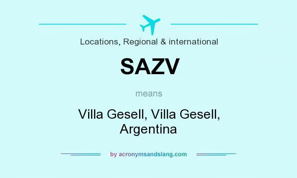 What does SAZV mean? It stands for Villa Gesell, Villa Gesell, Argentina