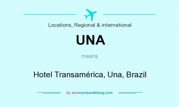 What does UNA mean? It stands for Hotel Transamérica, Una, Brazil