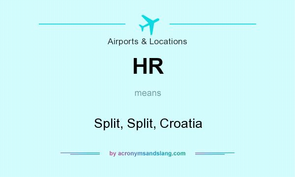 What does HR mean? It stands for Split, Split, Croatia