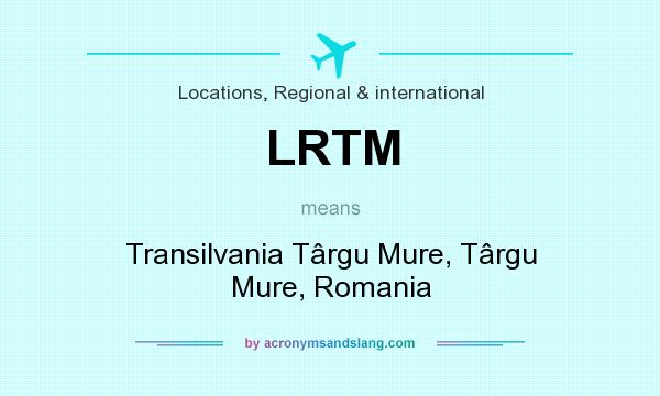 What does LRTM mean? It stands for Transilvania Târgu Mure, Târgu Mure, Romania