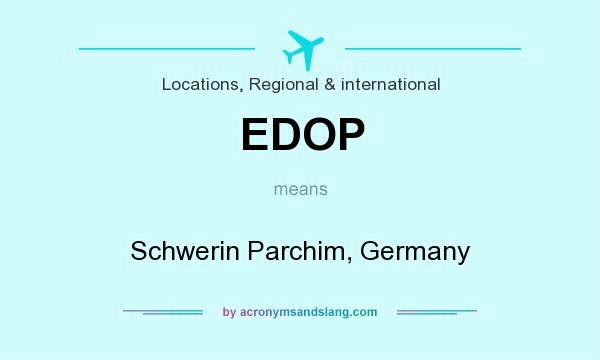 What does EDOP mean? It stands for Schwerin Parchim, Germany
