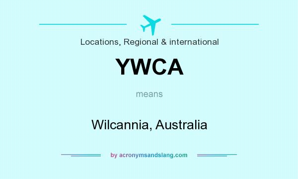 What does YWCA mean? It stands for Wilcannia, Australia