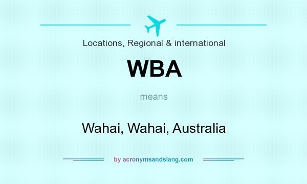 What does WBA mean? It stands for Wahai, Wahai, Australia