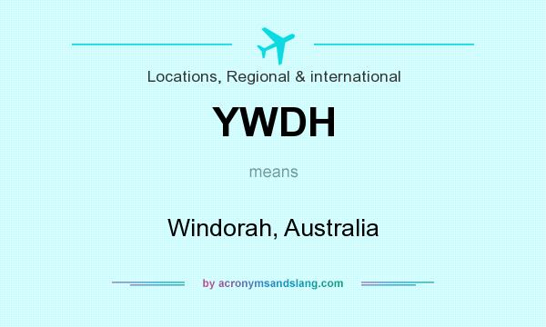What does YWDH mean? It stands for Windorah, Australia