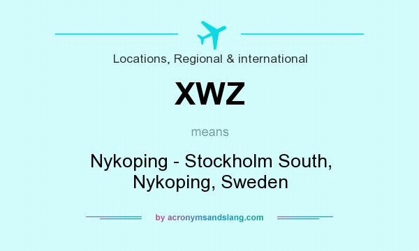 What does XWZ mean? It stands for Nykoping - Stockholm South, Nykoping, Sweden