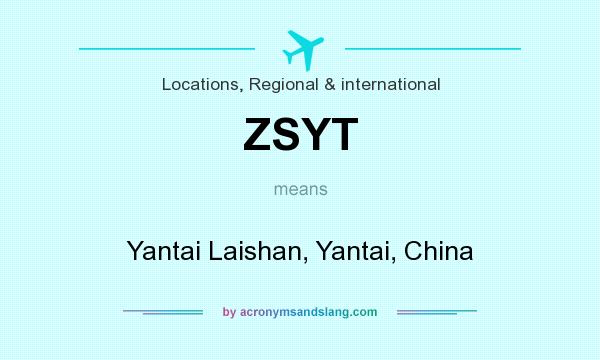 What does ZSYT mean? It stands for Yantai Laishan, Yantai, China