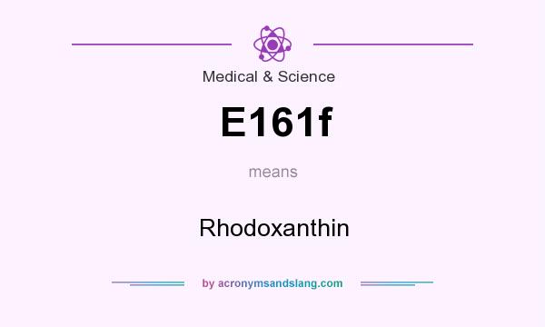 What does E161f mean? It stands for Rhodoxanthin