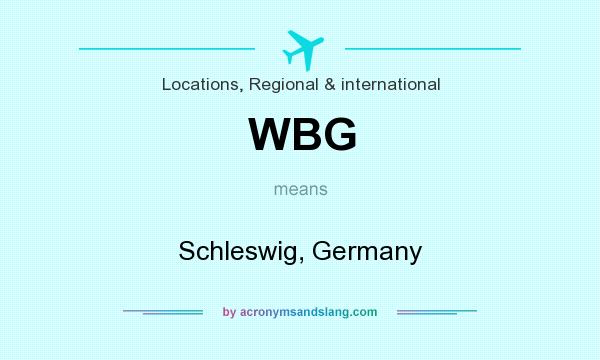 What does WBG mean? It stands for Schleswig, Germany