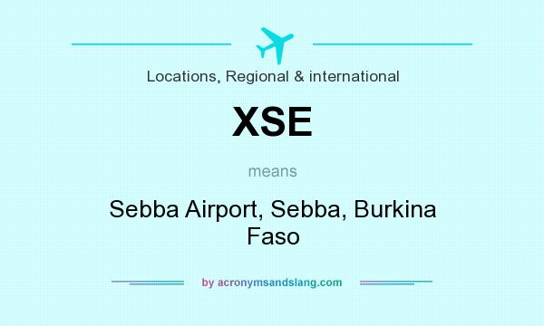 What does XSE mean? It stands for Sebba Airport, Sebba, Burkina Faso