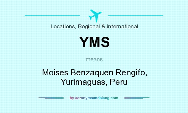 What does YMS mean? It stands for Moises Benzaquen Rengifo, Yurimaguas, Peru
