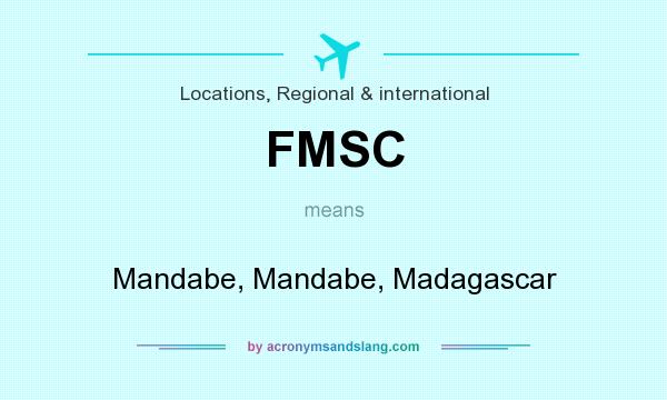 What does FMSC mean? It stands for Mandabe, Mandabe, Madagascar