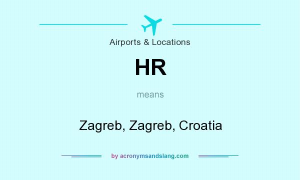 What does HR mean? It stands for Zagreb, Zagreb, Croatia