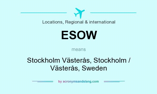 What does ESOW mean? It stands for Stockholm Västerås, Stockholm / Västerås, Sweden