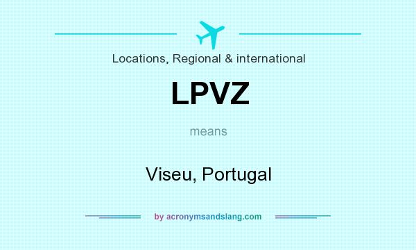 What does LPVZ mean? It stands for Viseu, Portugal