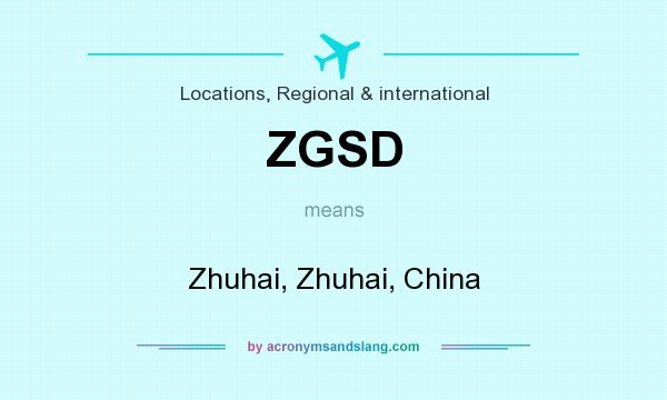 What does ZGSD mean? It stands for Zhuhai, Zhuhai, China