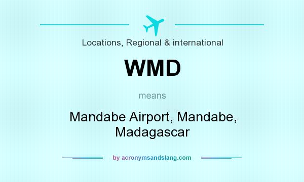 What does WMD mean? It stands for Mandabe Airport, Mandabe, Madagascar