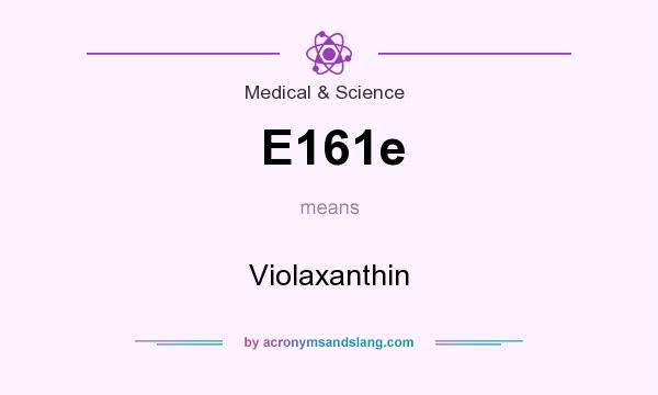 What does E161e mean? It stands for Violaxanthin