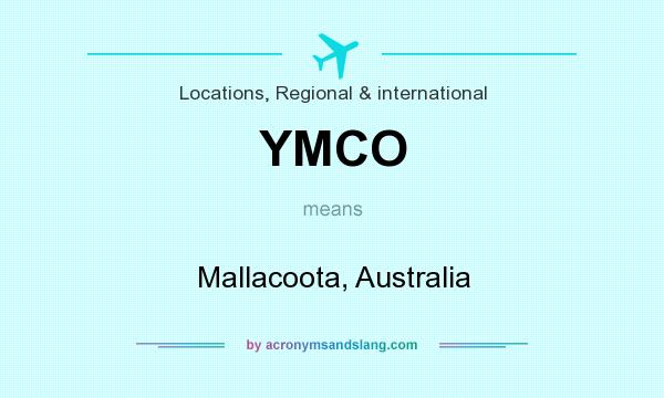 What does YMCO mean? It stands for Mallacoota, Australia