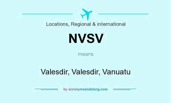 What does NVSV mean? It stands for Valesdir, Valesdir, Vanuatu