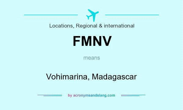 What does FMNV mean? It stands for Vohimarina, Madagascar