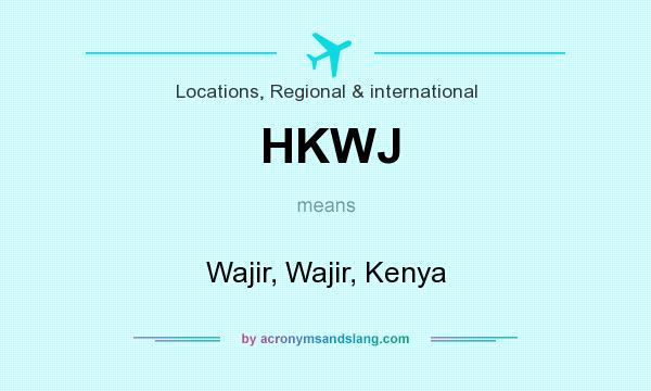 What does HKWJ mean? It stands for Wajir, Wajir, Kenya