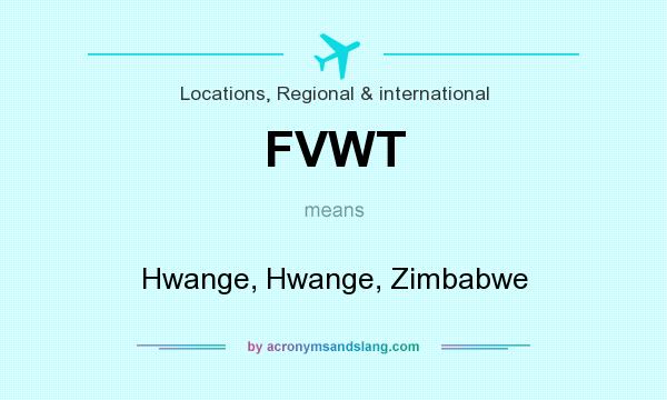 What does FVWT mean? It stands for Hwange, Hwange, Zimbabwe