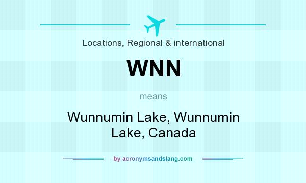 What does WNN mean? It stands for Wunnumin Lake, Wunnumin Lake, Canada