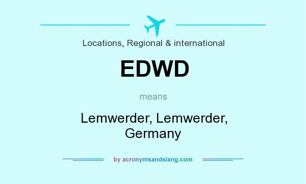 What does EDWD mean? It stands for Lemwerder, Lemwerder, Germany