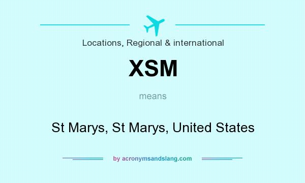 What does XSM mean? It stands for St Marys, St Marys, United States